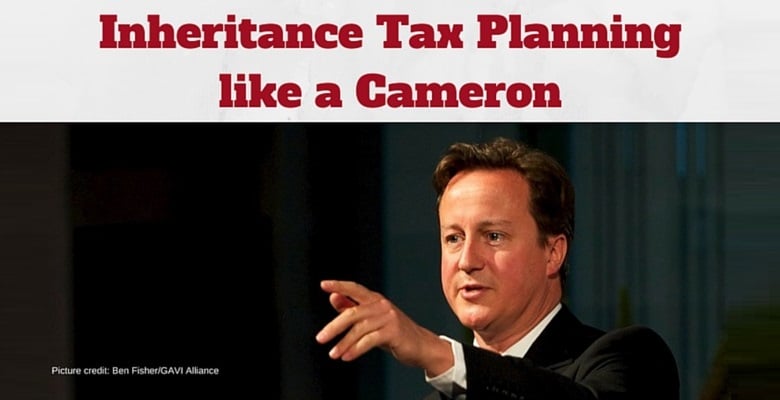  Inheritance Tax planning like a Cameron – what your clients want to know now