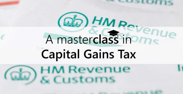  A Masterclass in Capital Gains Tax